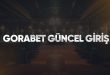 Gorabet Güncel Giriş